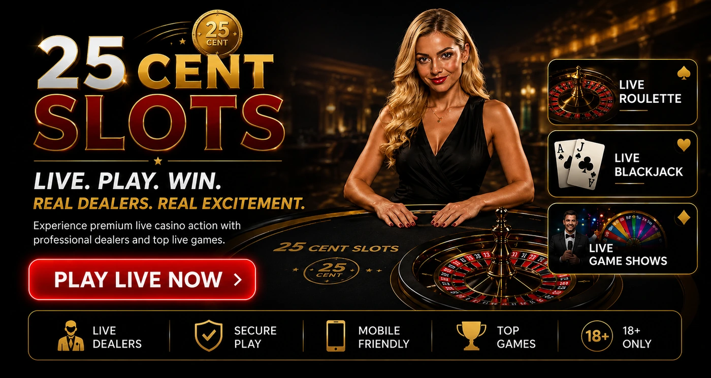 25 Cent Slots live casino with roulette, blackjack and live dealer games